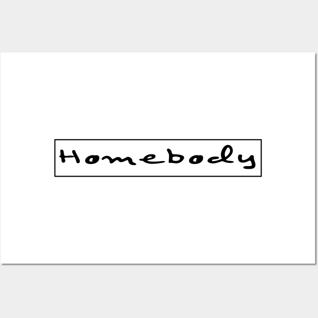 Homebody Wall Art by Zunza.Art